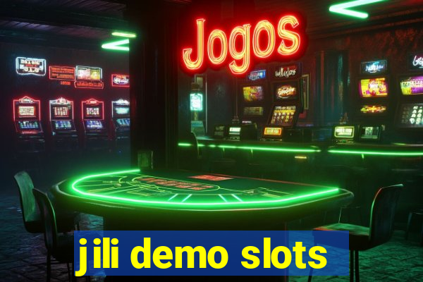 jili demo slots